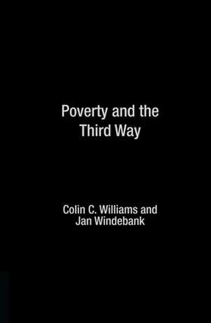 Poverty and the Third Way de Colin C. Williams