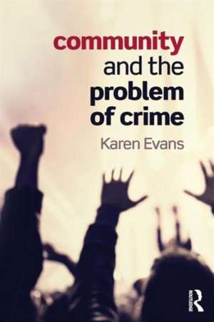 Community and the Problem of Crime de Karen Evans