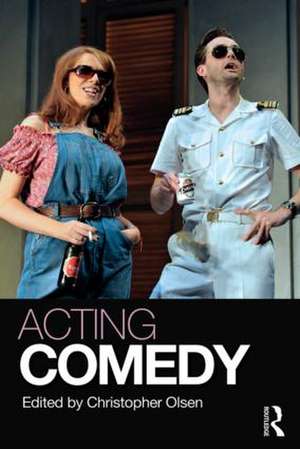 Acting Comedy de Christopher Olsen