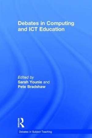 Debates in Computing and ICT Education de Sarah Younie