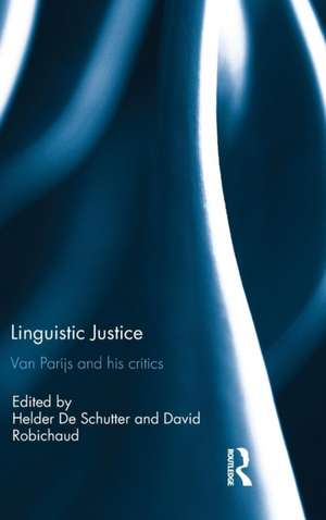 Linguistic Justice: Van Parijs and his Critics de Helder De Schutter
