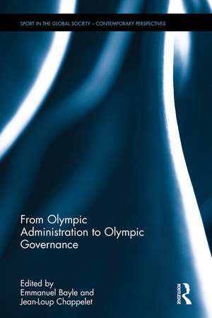 From Olympic Administration to Olympic Governance de Emmanuel Bayle