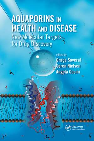 Aquaporins in Health and Disease: New Molecular Targets for Drug Discovery de Graca Soveral