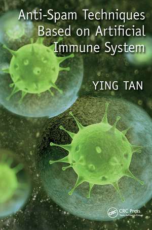 Anti-Spam Techniques Based on Artificial Immune System de Ying Tan