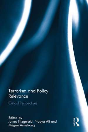 Terrorism and Policy Relevance: Critical Perspectives de James Fitzgerald