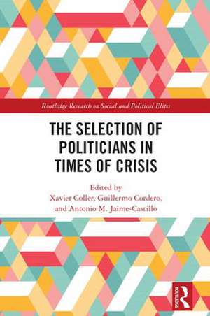 The Selection of Politicians in Times of Crisis de Xavier Coller