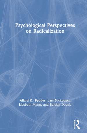 Psychological Perspectives on Radicalization de Allard Feddes