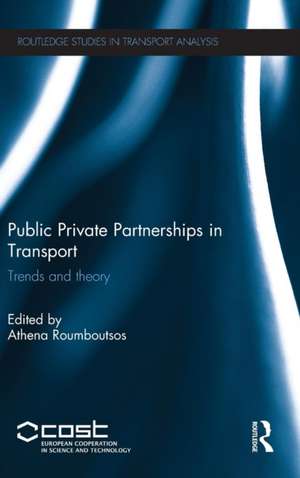 Public Private Partnerships in Transport: Trends and Theory de Athena Roumboutsos