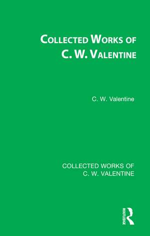 Collected Works of C.W. Valentine de C.W. Valentine