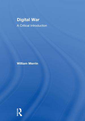 Digital War: A Critical Introduction de William Merrin