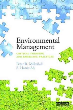 Environmental Management: Critical thinking and emerging practices de Peter Mulvihill