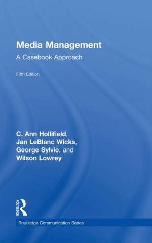 Media Management: A Casebook Approach de Ann Hollifield