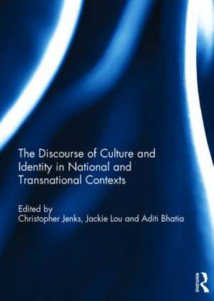 The Discourse of Culture and Identity in National and Transnational Contexts de Christopher Jenks