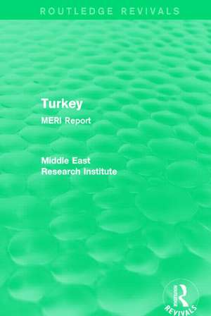 Turkey (Routledge Revival): MERI Report de Middle East Research Institute