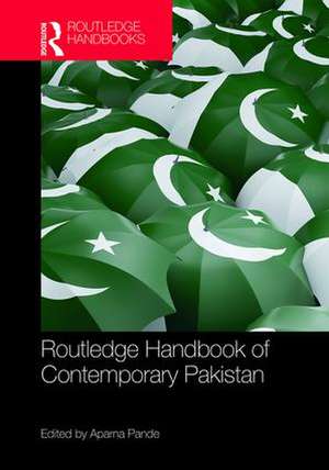 Routledge Handbook of Contemporary Pakistan de Aparna Pande