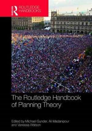 The Routledge Handbook of Planning Theory de Michael Gunder