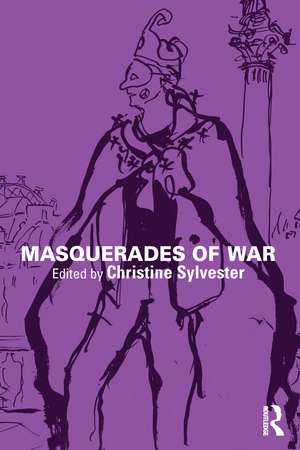 Masquerades of War de Christine Sylvester