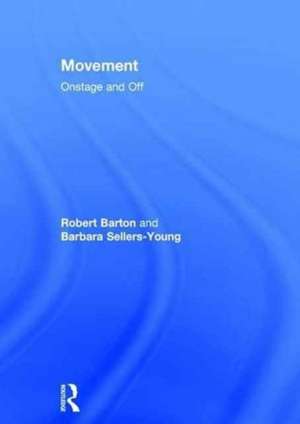 Movement: Onstage and Off de Robert Barton