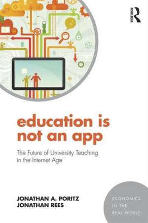 Education Is Not an App: The future of university teaching in the Internet age de Jonathan A. Poritz