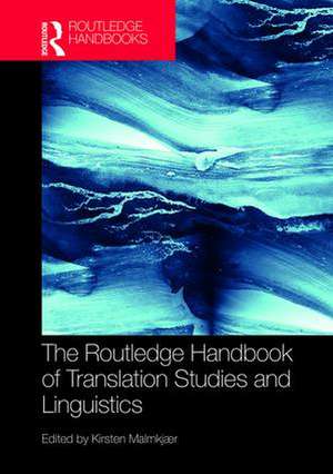 The Routledge Handbook of Translation Studies and Linguistics de Kirsten Malmkjaer