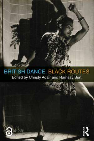 British Dance: Black Routes de Christy Adair