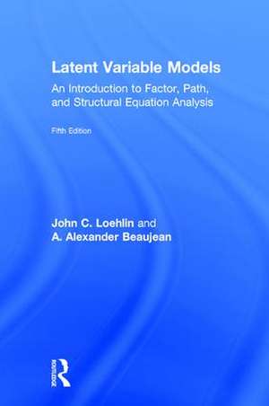 Latent Variable Models: An Introduction to Factor, Path, and Structural Equation Analysis, Fifth Edition de John C. Loehlin