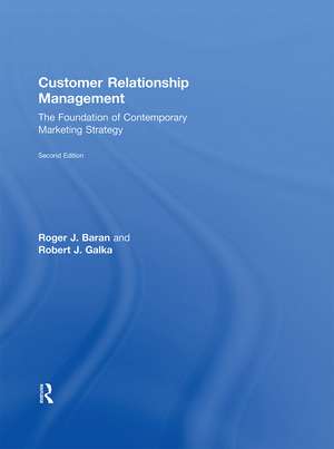 Customer Relationship Management: The Foundation of Contemporary Marketing Strategy de Roger J. Baran