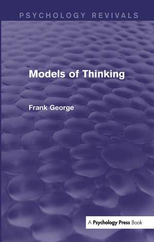 Models of Thinking de Frank George