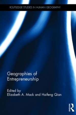 Geographies of Entrepreneurship de Elizabeth A. Mack