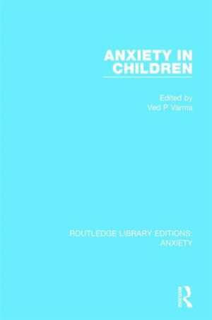 Anxiety in Children de Ved Varma