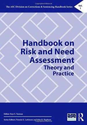 Handbook on Risk and Need Assessment: Theory and Practice de Faye Taxman