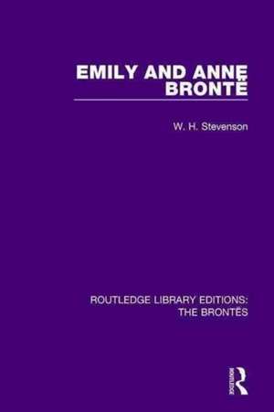 Emily and Anne Brontë de W. H. Stevenson