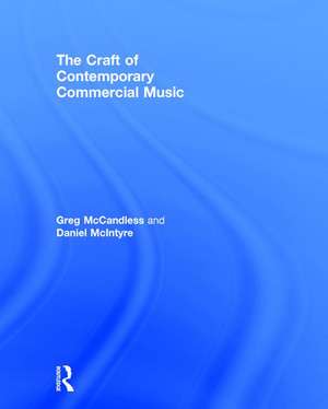 The Craft of Contemporary Commercial Music de Greg McCandless