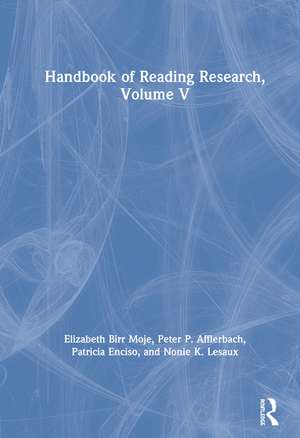 Handbook of Reading Research, Volume V de Elizabeth Birr Moje