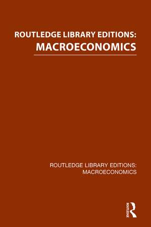 Routledge Library Editions: Macroeconomics de Various