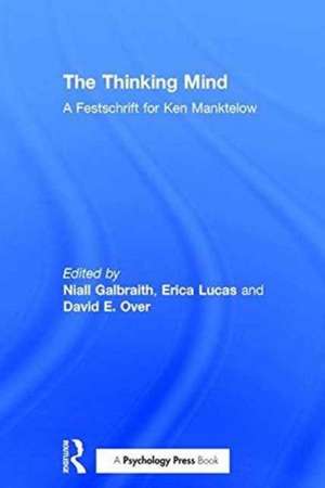 The Thinking Mind: A Festschrift for Ken Manktelow de Niall Galbraith