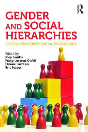 Gender and Social Hierarchies: Perspectives from social psychology de Klea Faniko