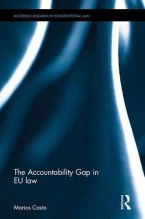 The Accountability Gap in EU law de Marios Costa