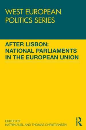 After Lisbon: National Parliaments in the European Union de Katrin Auel