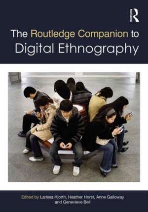 The Routledge Companion to Digital Ethnography de Larissa Hjorth