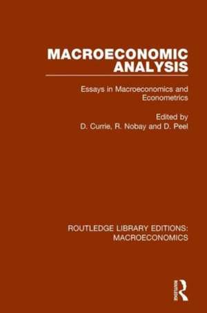 Macroeconomic Analysis: Essays in macroeconomics and econometrics de David Currie