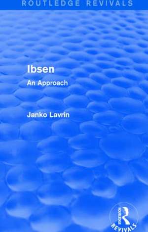 Ibsen: An Approach de Janko Lavrin