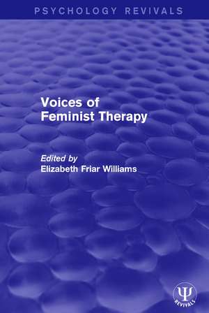 Voices of Feminist Therapy de Elizabeth Friar Williams