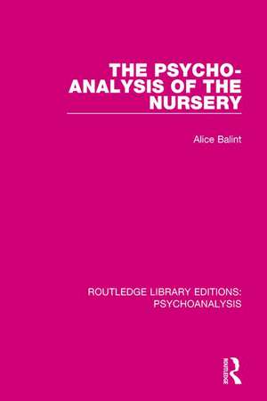 The Psycho-Analysis of the Nursery de Alice Balint