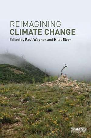 Reimagining Climate Change de Paul Wapner