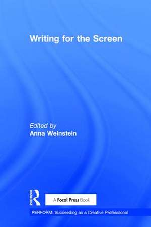 Writing for the Screen de Anna Weinstein