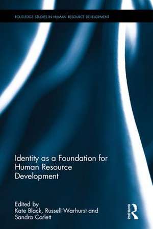 Identity as a Foundation for Human Resource Development de Kate Black