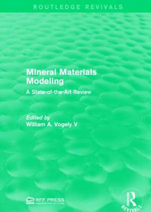 Mineral Materials Modeling: A State-of-the-Art Review de William A. Vogely