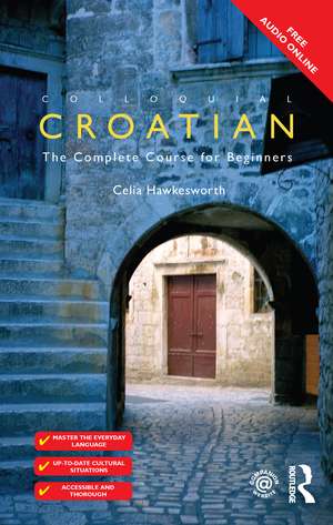 Colloquial Croatian de Celia Hawkesworth