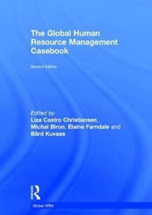 The Global Human Resource Management Casebook de Liza Castro Christiansen